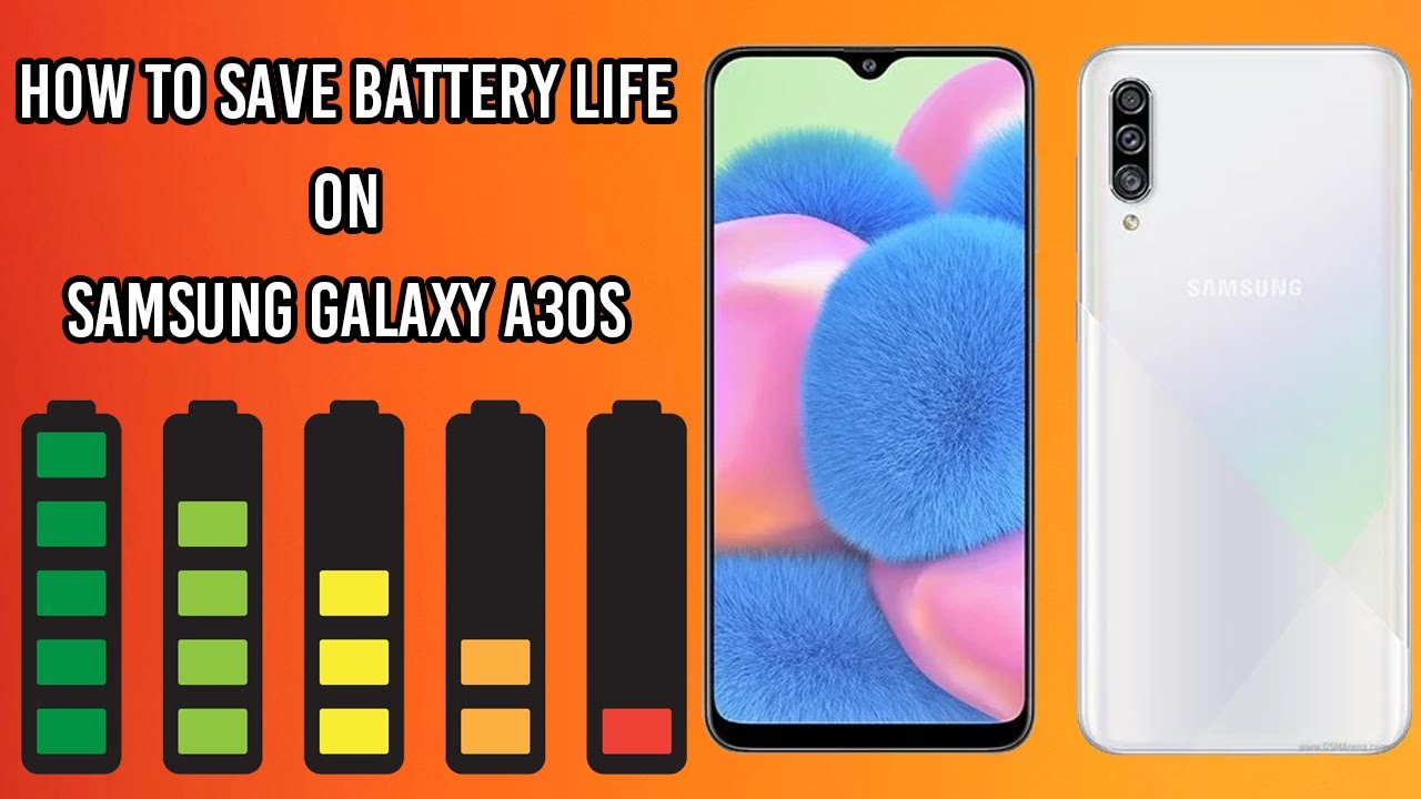 How to Save Battery Life on Samsung Galaxy A30S
