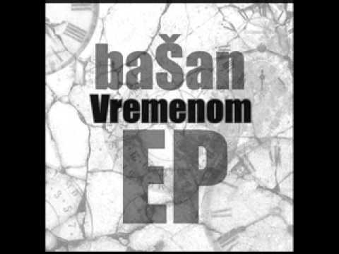 Bašan-Čaršijski Old ft.Mastek (Vremenom EP).wmv