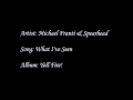 Michael Franti & Spearhead - What I've Seen