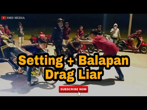 SETTING + BALAPAN DRAG LIAR