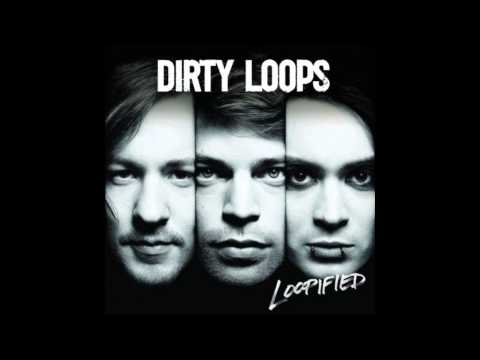 Dirty Loops - Crash And Burn Delight