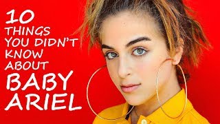 BABY ARIEL 🎵 10 Facts You Didn't Know About the MUSICAL.LY and YOUTUBE Star! 🌟