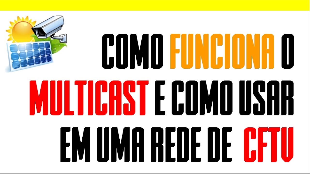 Multicast em CFTV