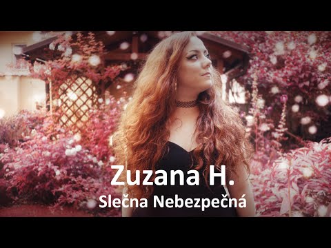 Zuzana H. - Slečna Nebezpečná (official video)