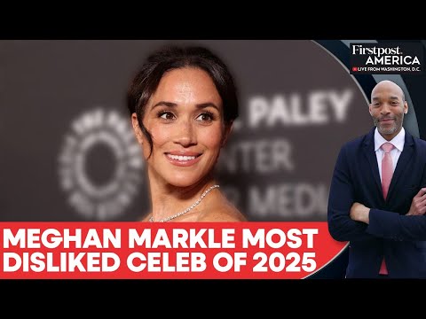 Meghan Markle, Prince Harry Top 2025's Most Disliked Celebrity List | Firstpost America | N18G