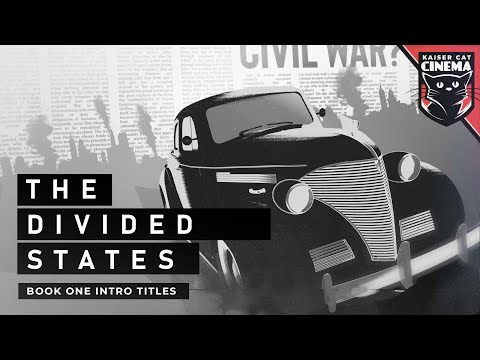 The Divided States - Animatic Book One Intro Titles (What if there was a Second American Civil War?)