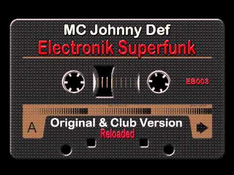 EB003 MC Johnny Def - Electronic Superfunk [Original Mix Reloaded]