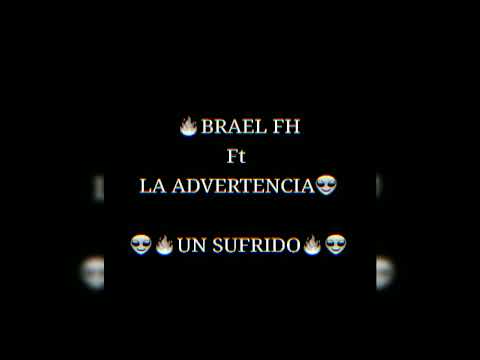 UN SUFRIDO👽👽) LA ADVERTENCIA FT BRAEL FH ) DRIL ROCHY RD