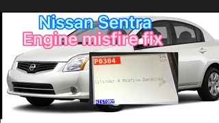 Nissan Sentra engine misfire fixing