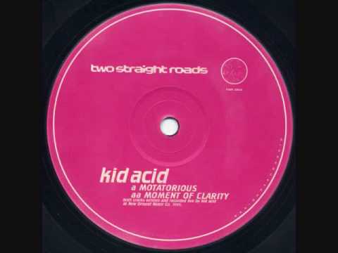 Kid Acid - Moments Of Clarity