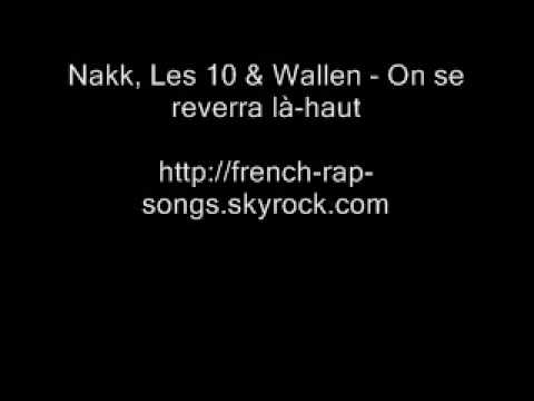 Nakk, Les 10 & Wallen - On se reverra là-haut