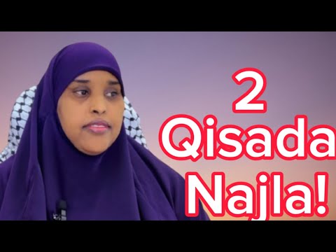 QISADA NAJLA IYO GURKEDII LAYABKALAHA!Q.2@sawdamqaalib