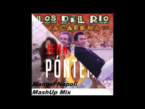 Jenn Morel & Los del Rio - Ponteme Macarena (Manuel Napoli MashUp Mix)