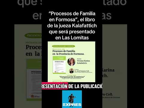“Procesos de Familia en Formosa”, libro de la jueza Kalafattich que será presentado en Las Lomitas
