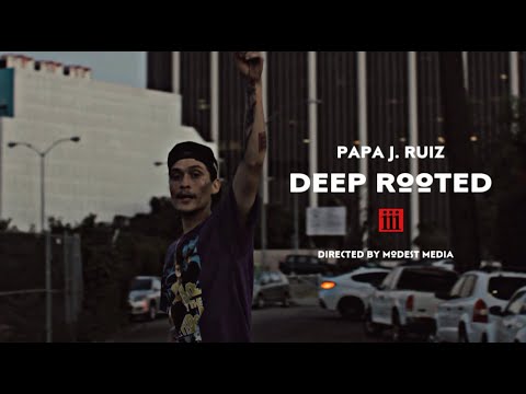 Papa J. Ruiz - Deep Rooted [Official Music Video]