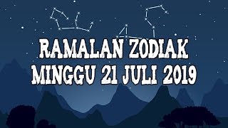Ramalan Zodiak Besok Minggu 21 Juli 2019