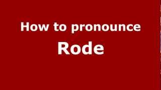 How to pronounce Rode