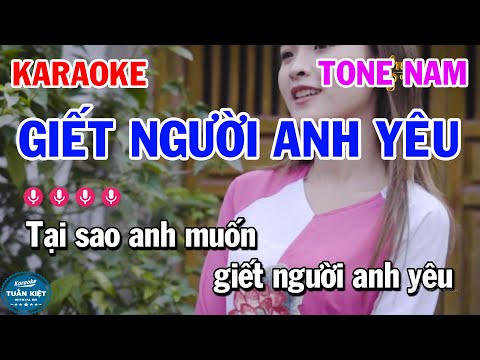 Karaoke Giết Người Anh Yêu Tone Nam Nhạc Sống Tuấn Kiệt