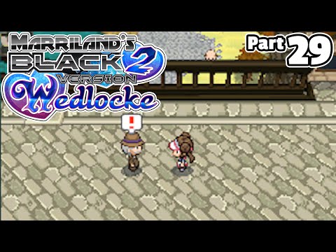 Pokémon Black 2 Wedlocke, Part 29: I Came Here to Cross Bridges!