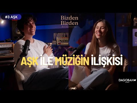 Aşkla Üretmek, Müzikle Aşkı Bulmak | Aşk | Merve Deniz & Can Oflaz | BizdenBirden B3S1