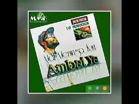 Ambai Ya  - Mal Meninga Kuri 2019 Fresh [ Official Audio]
