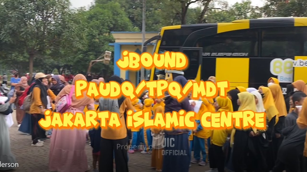 WISATA REKREASI JBOUND PAUDQ/TPQ/MDT | JAKARTA ISLAMIC CENTRE