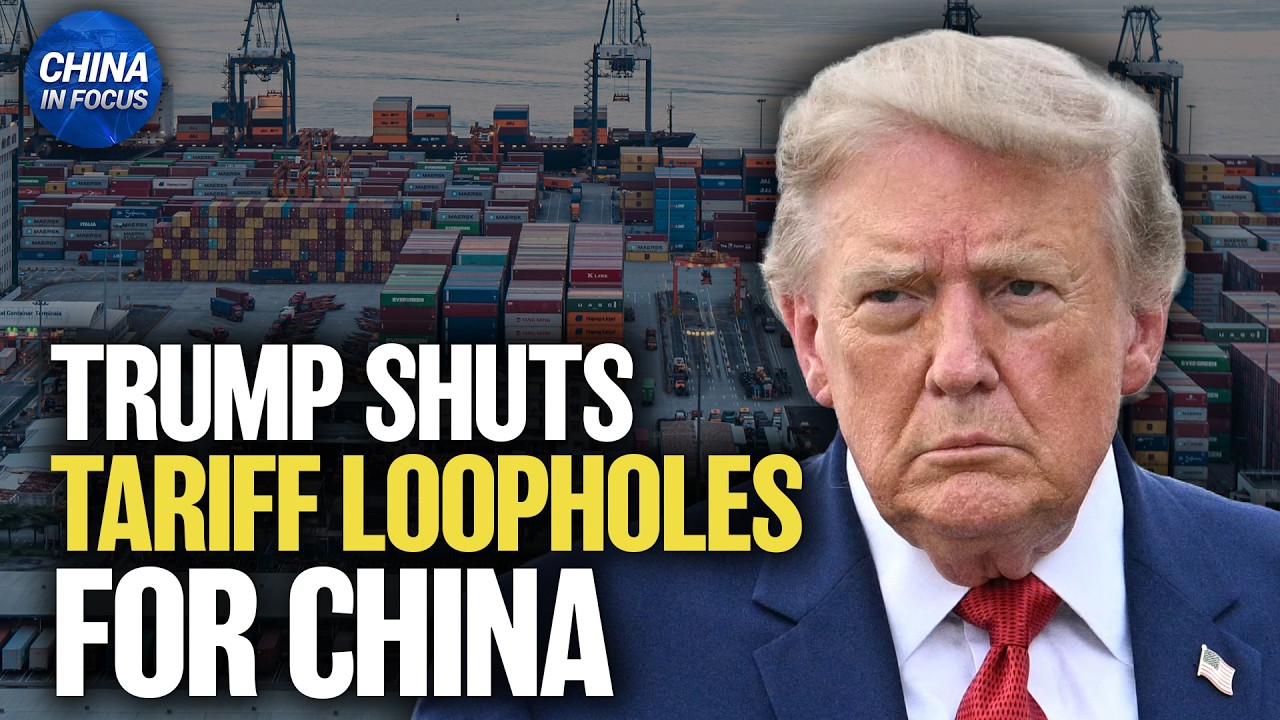 U.S. Cracks Down on China’s Tariff Scam | China in Focus