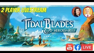 Spotlight Game Night LIVE - Tidal Blades: Heroes of the Reef