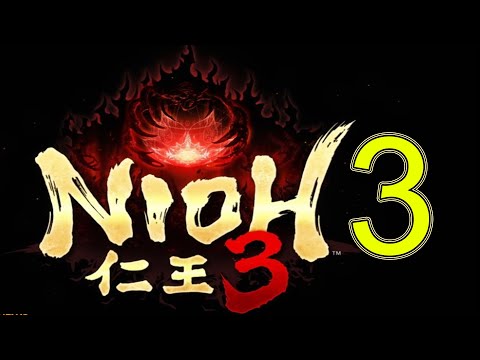 Nioh 3 Alpha Demo Gameplay Blind Playthrough Part 3 Longplay