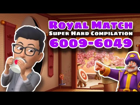 Royal Match Super Hard Compilation Level 6009 - 6019 - 6029 - 6039 - 6049 | Dojo Area 79 No Hack