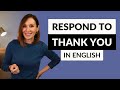 How To Respond To Thank You in English Alternatives To  Your Welcome