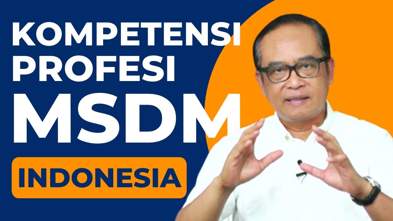 Model Kompetensi Profesi Manajemen Sumber Daya Manusia (MSDM) Indonesia