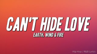 Earth, Wind &amp; Fire - Can't Hide Love (Lyrics)