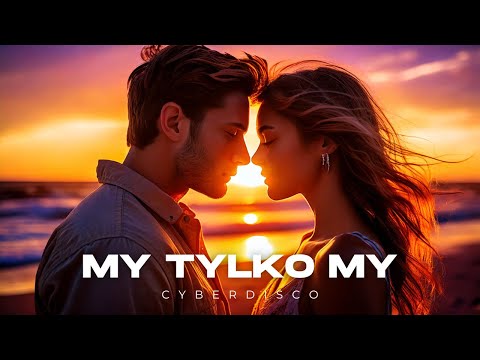 My Tylko My 💖| Piosenki o Miłości | Polska Muzyka 2025