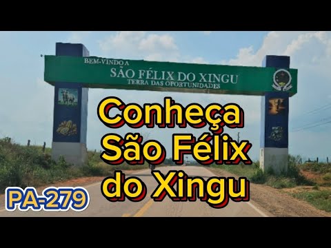 PA- 279 DE TUCUMÃ ATÉ SÃO FÉLIX DO XINGU- PARÁ EP.121/2025