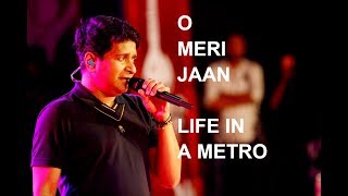 Best of KK || O Meri Jaan || Life in a Metro || Live || HD