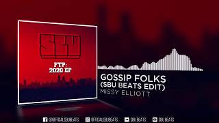 Missy Elliott - Gossip Folks (SBU Beats Edit)
