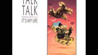 Talk talk Its my life Music