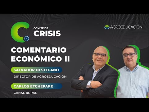 El Comentario Económico de Salvador Di Stefano (Parte II) - Comité de Crisis #210