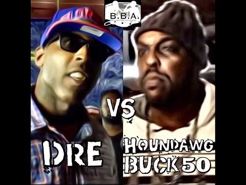 Dre vs Houndawg Buck50