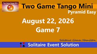 Two Game Tango Mini Game #7 | August 22, 2026 Event | Pyramid Easy