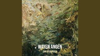 Download lagu Wayen Angen mp3 Download lagu Wayen Angen mp3