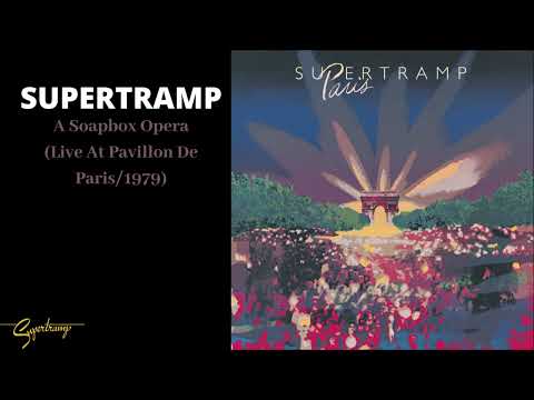 Supertramp - A Soapbox Opera (Live At Pavillon De Paris/1979) (Audio)