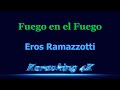 Eros Ramazzotti  Fuego en el Fuego  Raraoke 4K