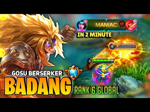 MANIAC in 2 Minute [ Top 6 Global Badang ] By Gosu Berserker - Mobile Legends
