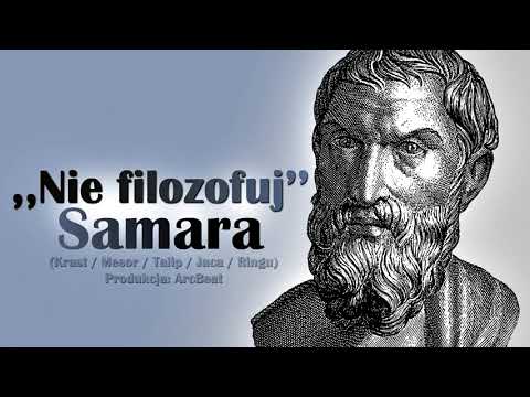 Samara -   Nie filozofuj (prod  ArcBeat)