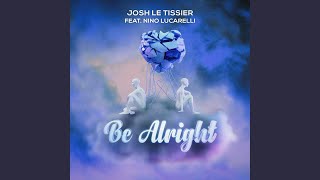 Be Alright (feat. Nino Lucarelli)