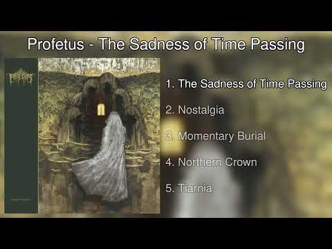Profetus - The Sadness of Time Passing