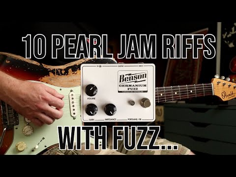 10 Pearl Jam Riffs played with Fuzz | Benson Germanium Fuzz (Pedal Demo)