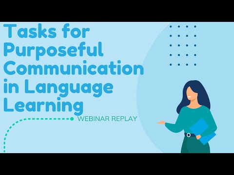 Tasks for Purposeful Communication in Language Learning | An Extempore Webinar (cohosted with MCTLC)